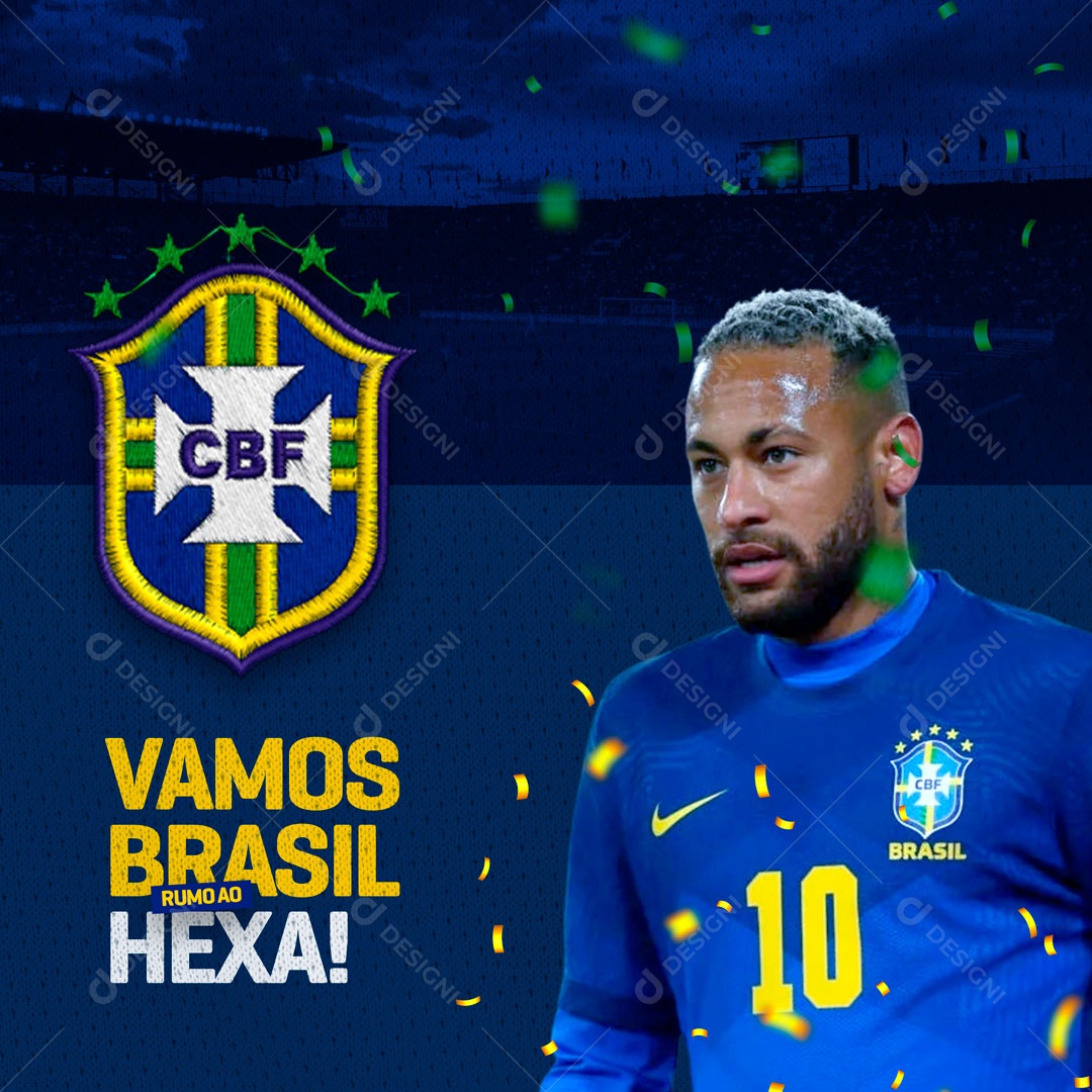 Vamos Brasil Rumo Ao Hexa Brasil x Croácia Copa do Mundo Neymar Social