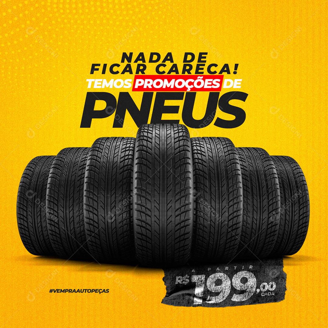 Nada de Ficar Careca Pneus Social Media PSD Editável