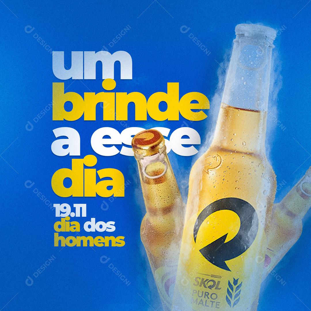 Dia Do Homem Um Brinde A Esse Dia Social Media PSD Editável