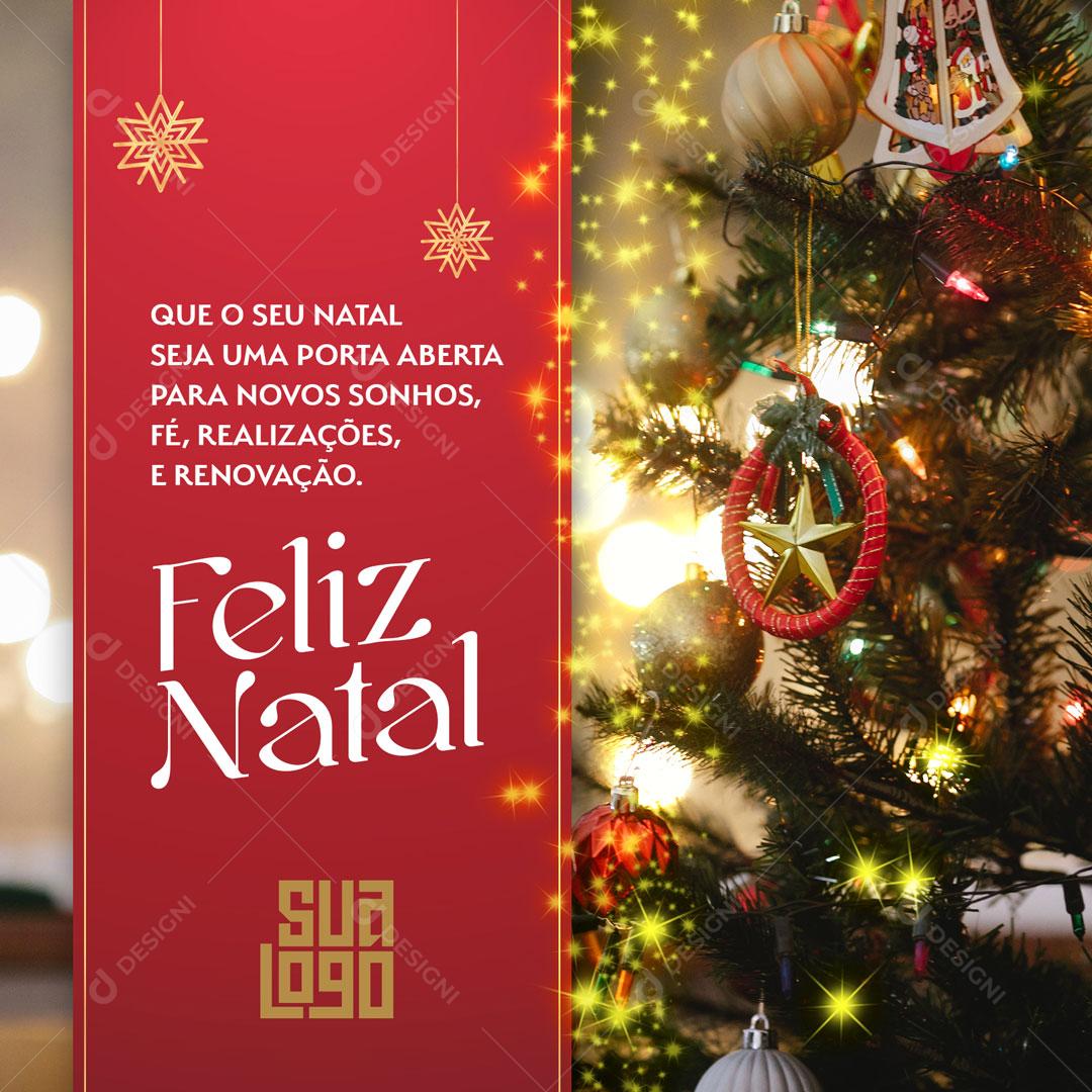 Feliz Natal Que Seu Natal Seja Uma Porta Aberta Para Novos Sonhos Social Media Psd Editável 9754