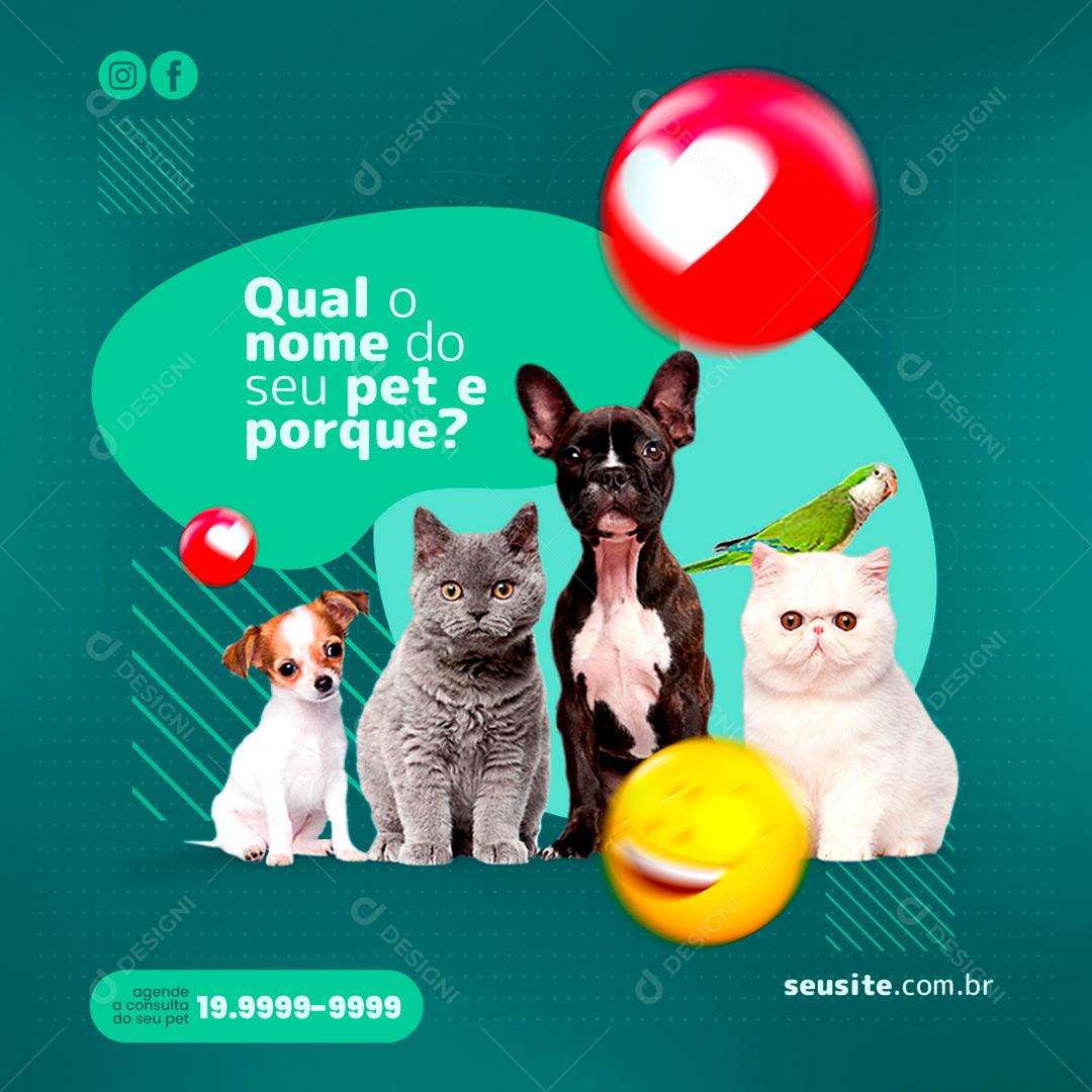 Social Media Qual O Nome Do Seu Pet E Porque Clínica Veterinária PSD Editável