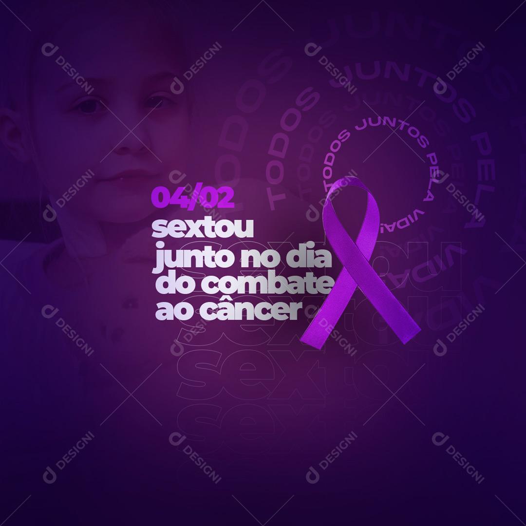 Sextou Along World Cancer Fight Day Social Media Editable PSD