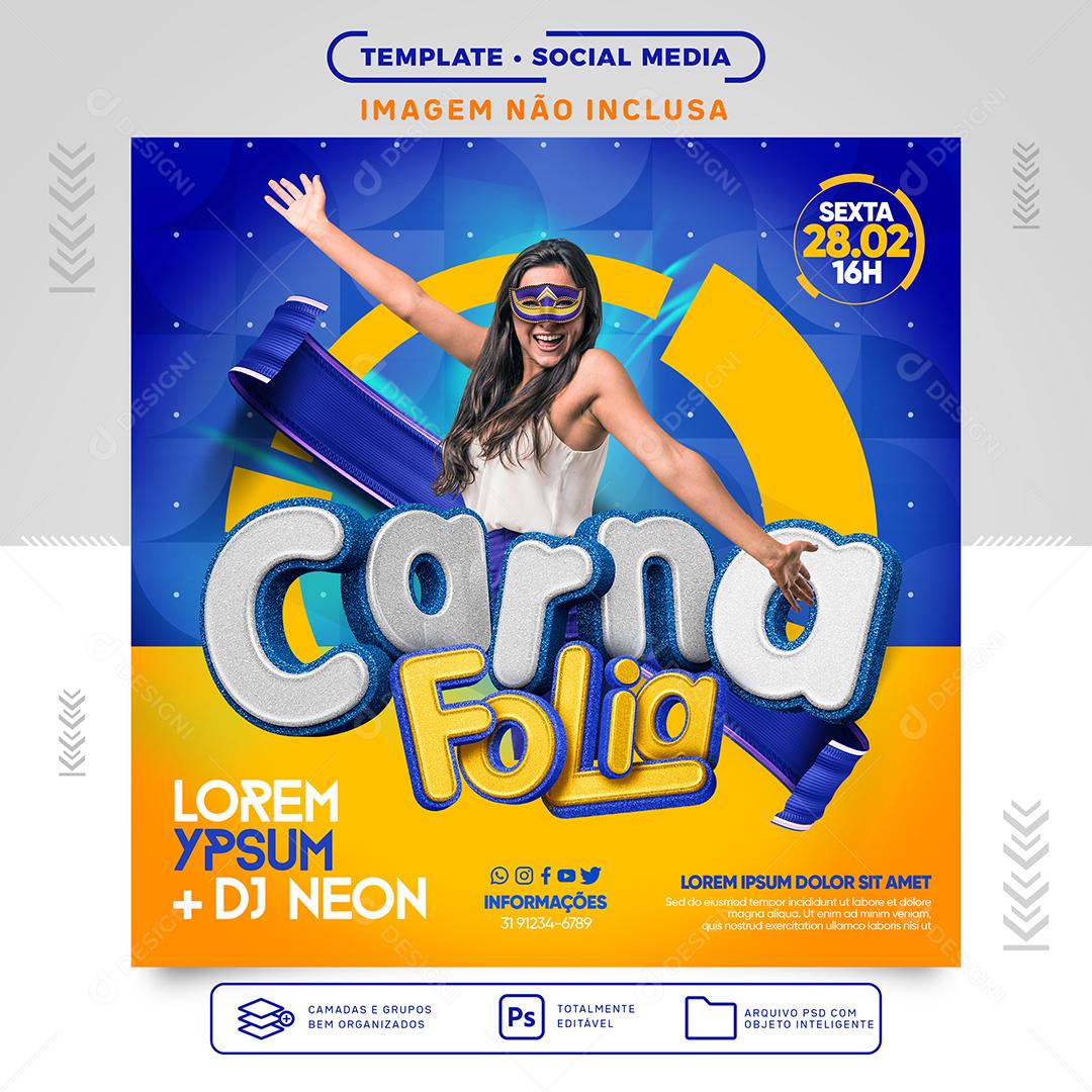 Social Media Carna Fólia Para Festa De Carnaval Psd Editável Download Designi 9981
