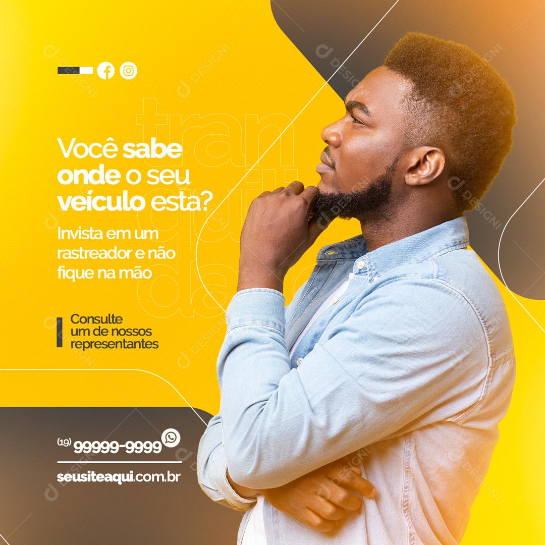 Social Media Você sabe onde o seu veículo esta Rastreamento Veicular PSD Editável