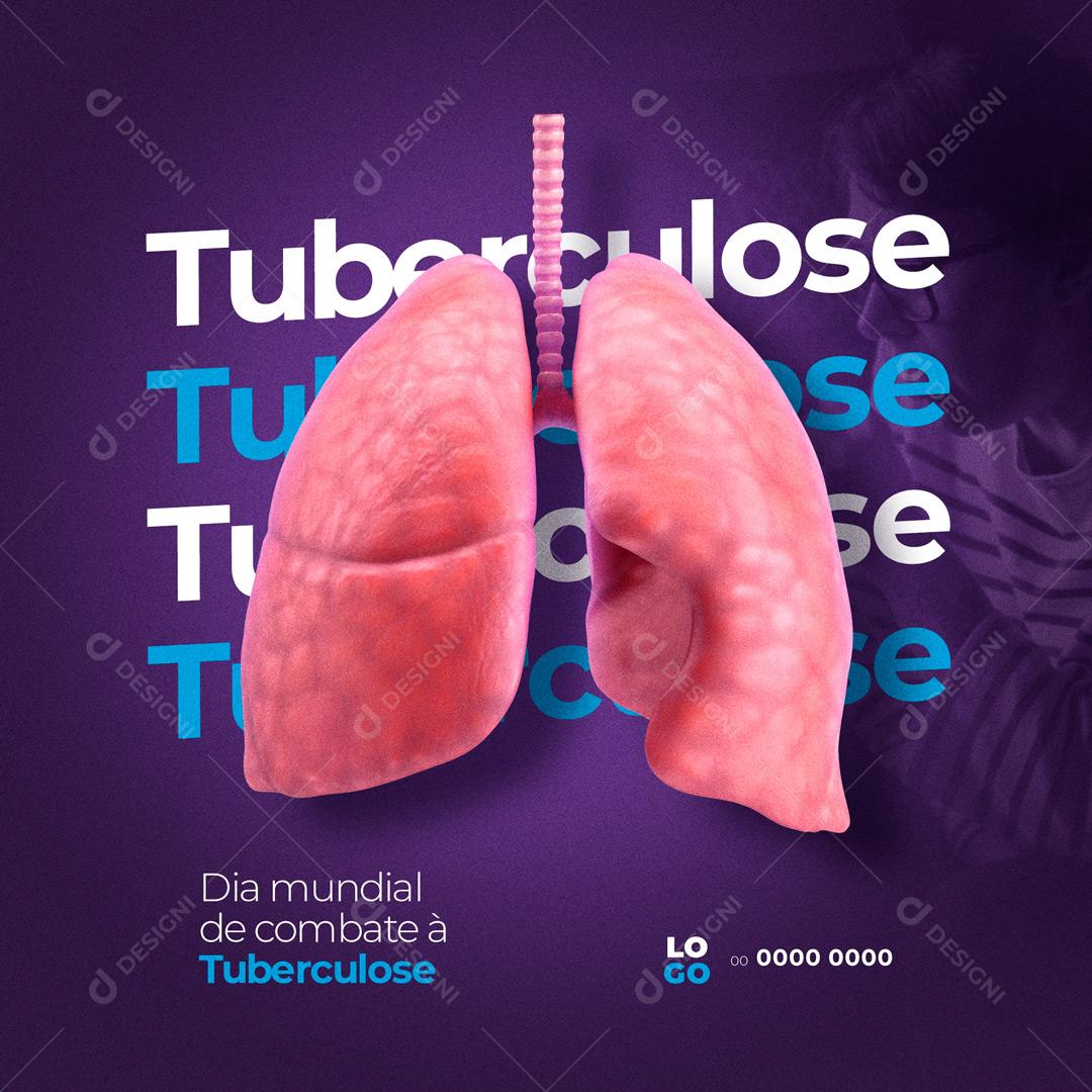 Post Dia Mundial de Combate à Tuberculose 24 De Março Social Media  PSD Editável