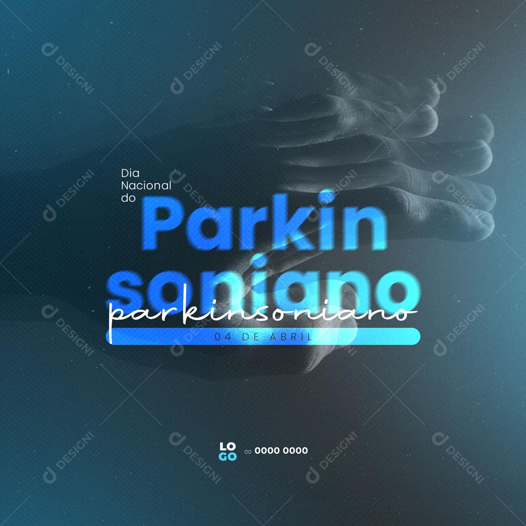 Social Media Dia Nacional do Parkinsoniano Parkinson 04 de Abril  PSD Editável