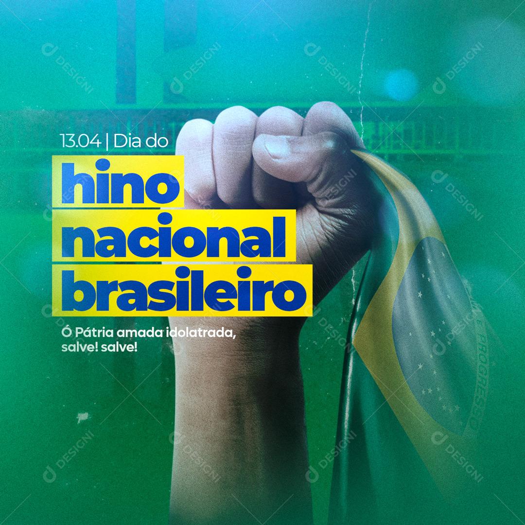 Social Media Ó Pátria Amada Idolatrava Salve Salve Dia do Hino Nacional Brasileiro PSD Editável