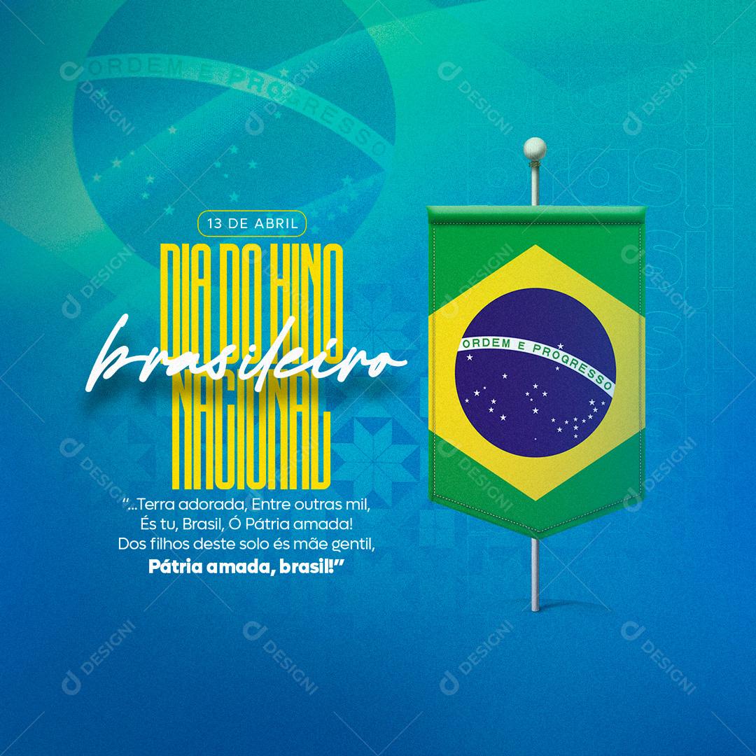 Social Media Dia do Hino Nacional Brasileiro 13 de Abril PSD Editável