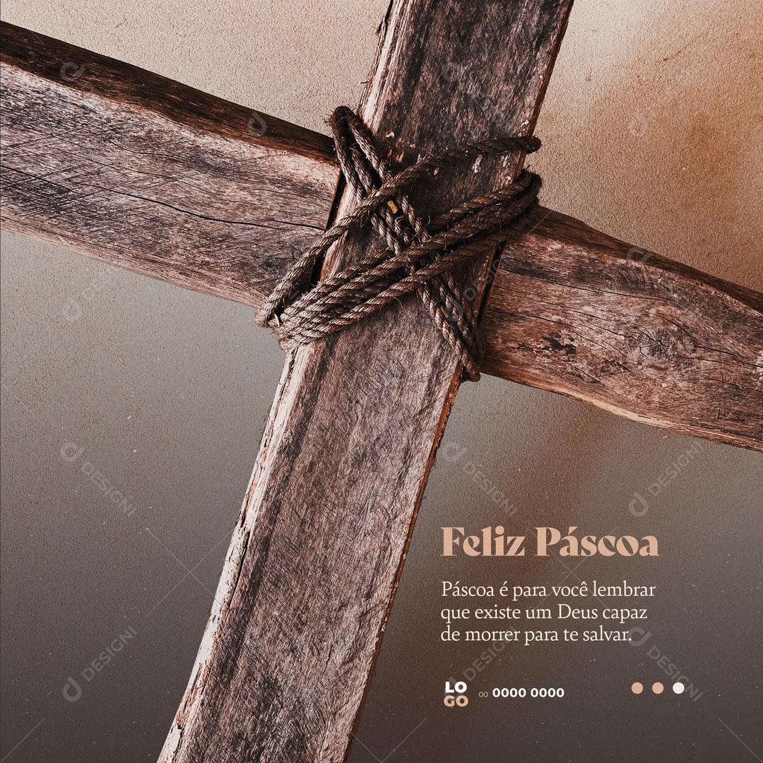 Feliz Páscoa Existe Uma Deus Capaz de Morrer Para te Salvar Social Media PSD Editável