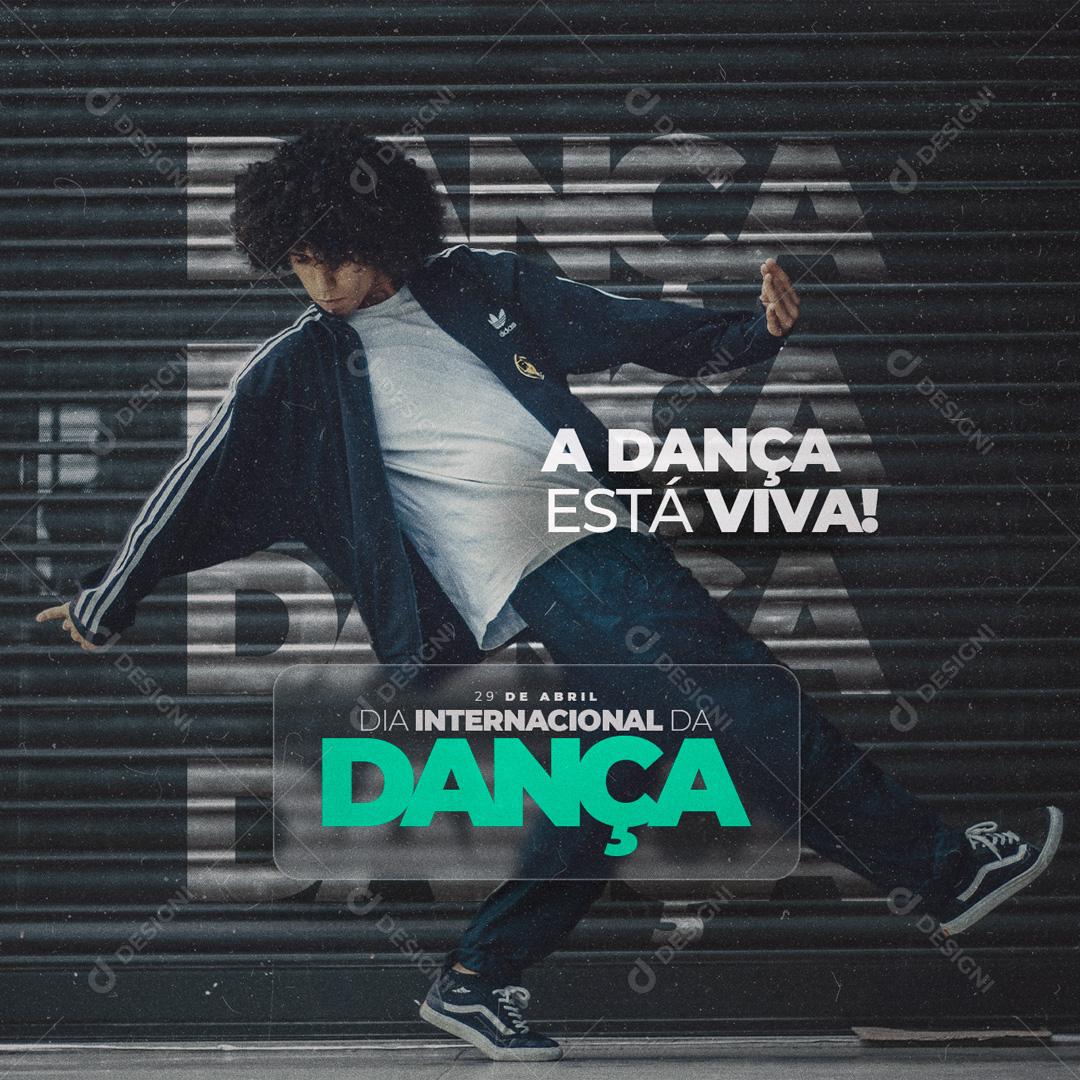 Dia Internacional da Dança A Dança Está Viva Social Media PSD Editável