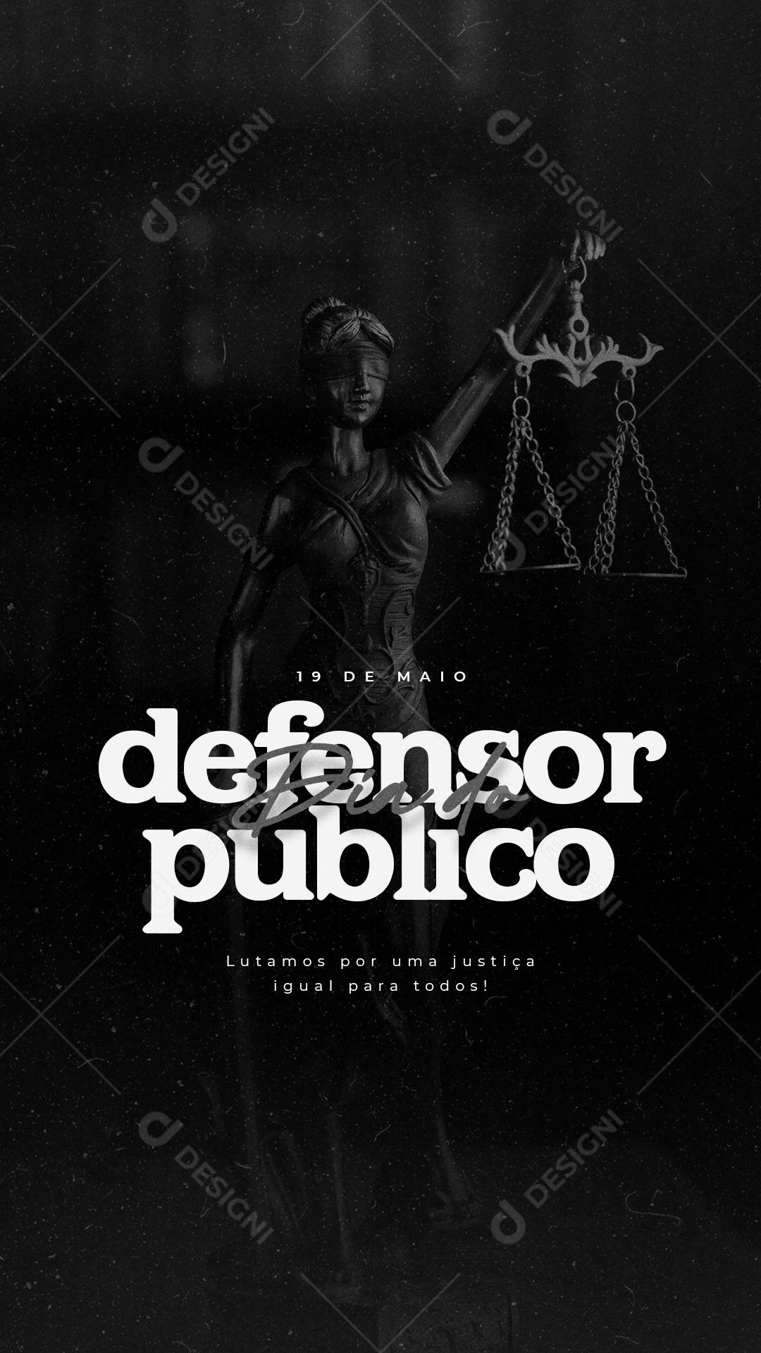 Story Lutamos por uma Justiça igual para Todos Dia do Defensor Público Social Media PSD Editável