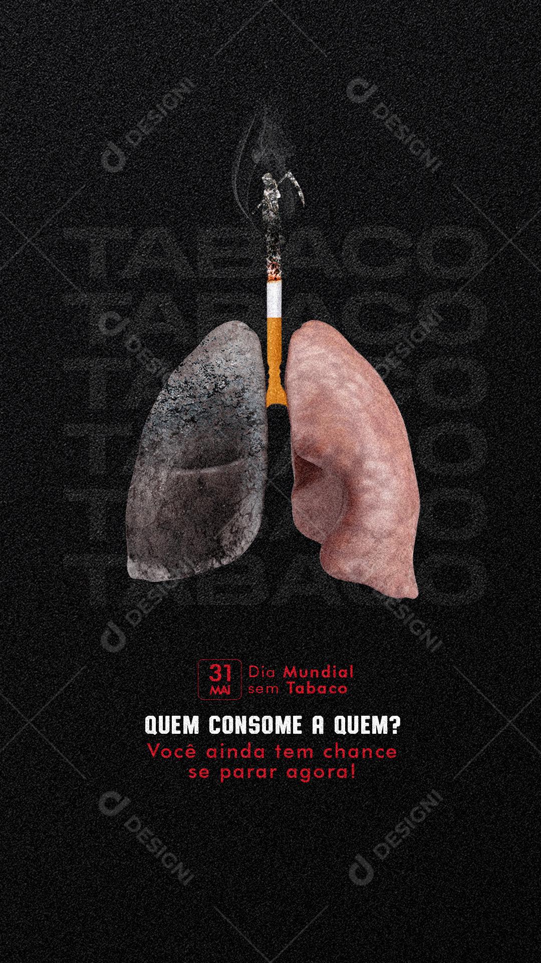 Story Quem consome a Quem Dia Mundial sem Tabaco Social Media PSD Editável