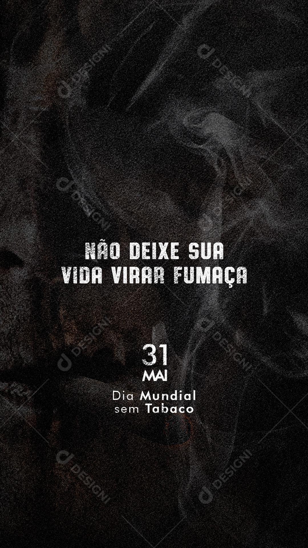 Story Não deixe sua Vida vira fumaça Dia Mundial sem Tabaco Social Media PSD Editável