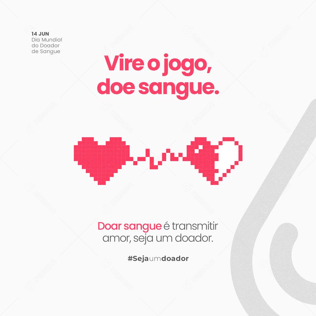 Vire o Jogo Doe Sangue Dia do Doador de Sangue Social Media PSD Editável