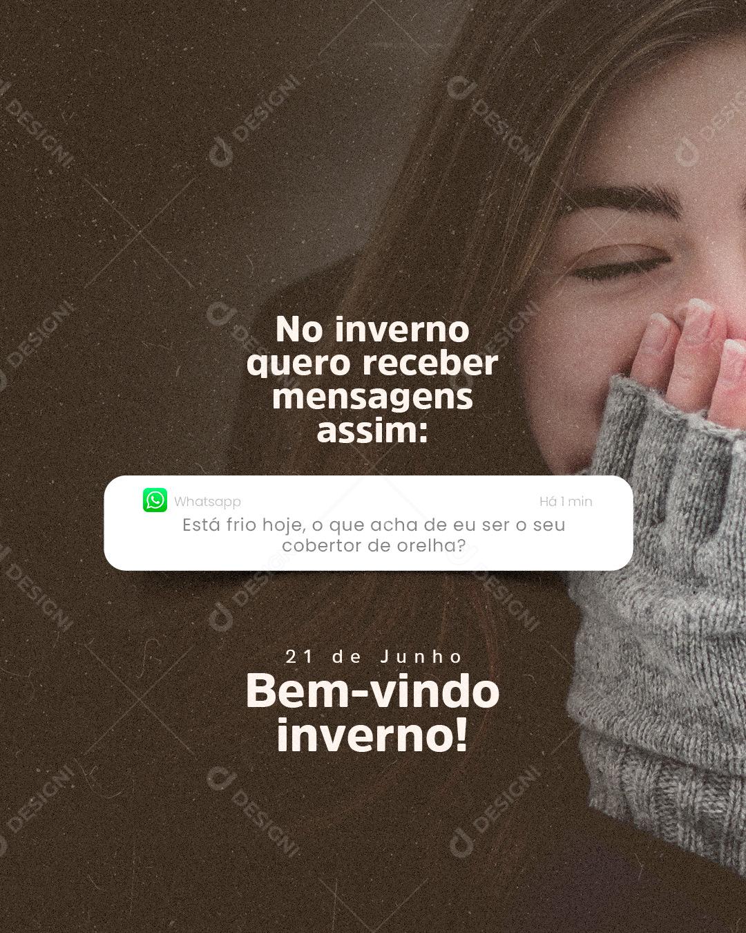 Início do inverno 21 de Junho No Inverno quero receber mensagens assim Social Media PSD Editável