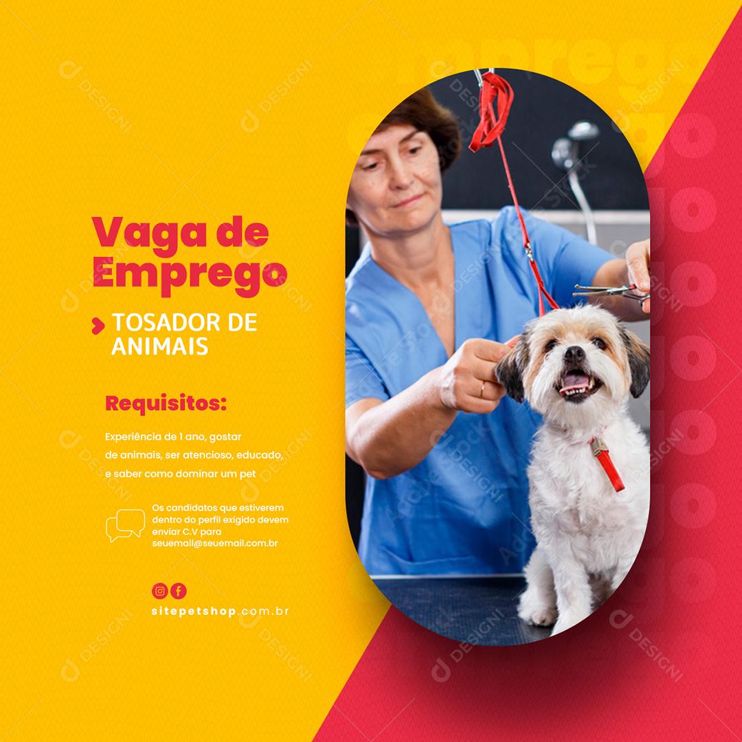 Social Media Vaga de Emprego Tosador de Animais PSD Editável