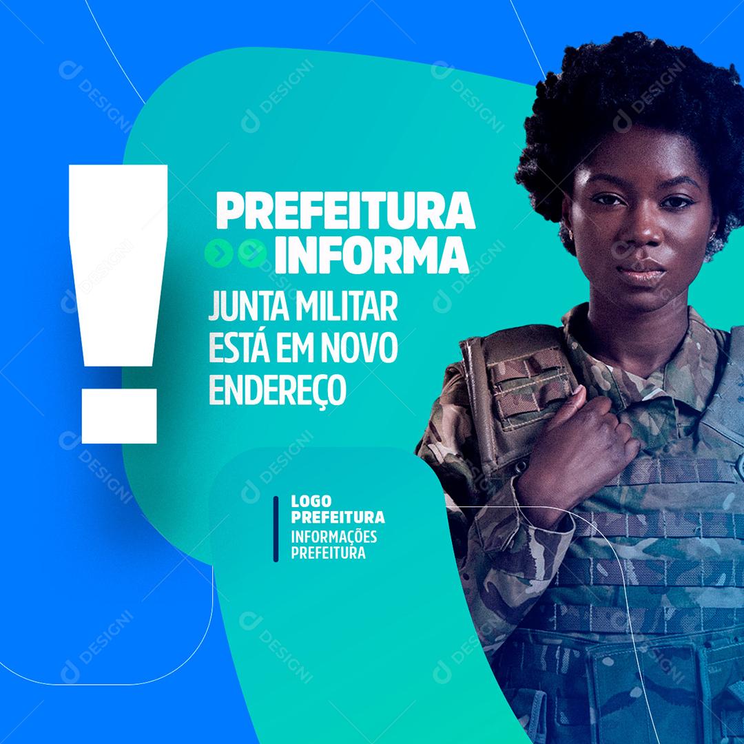 Social Media Prefeitura Informa Junta Militar Está em Novo Endereço PSD Editável