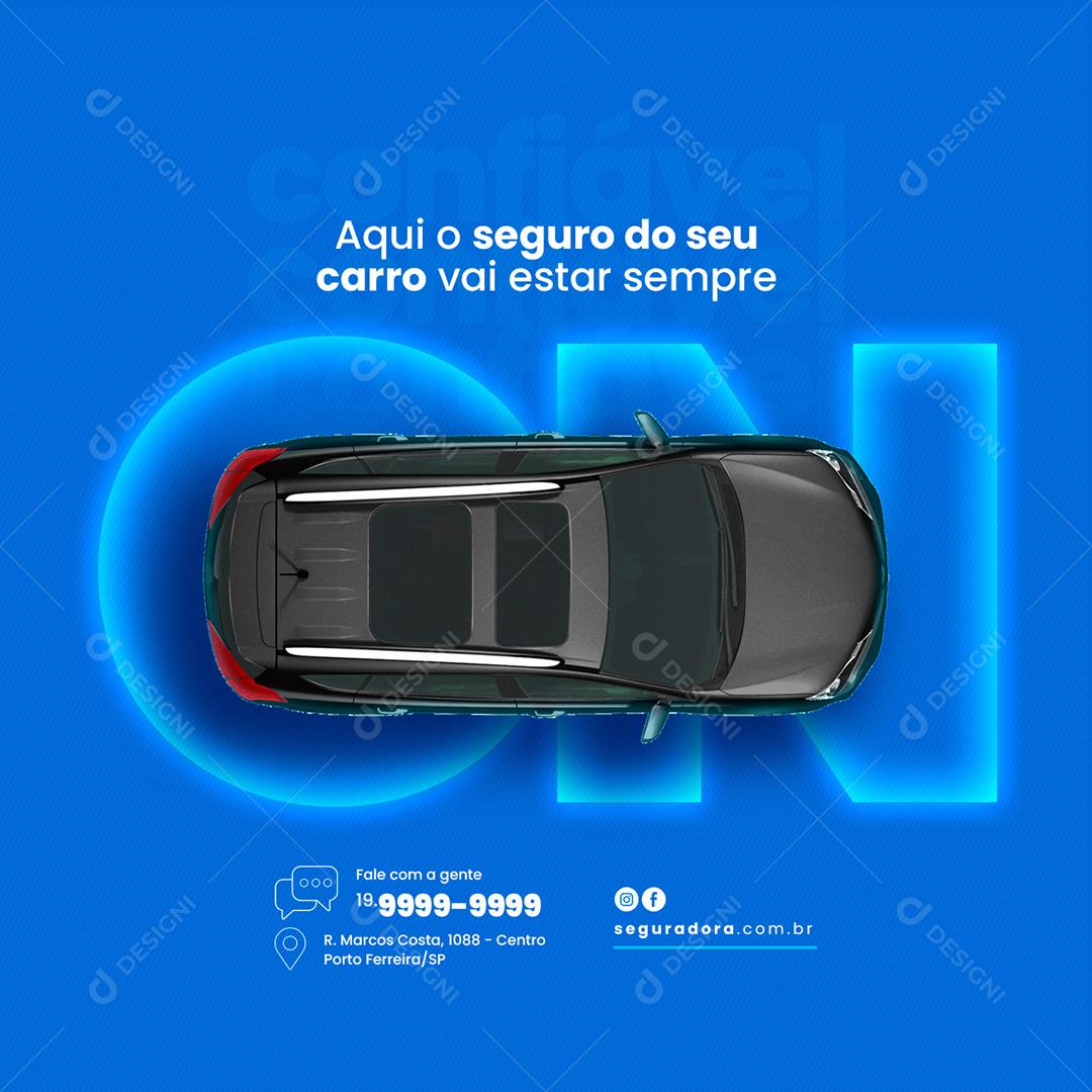 Social Media Aqui o seguro do seu carro vai estar sempre On Seguradora PSD Editável