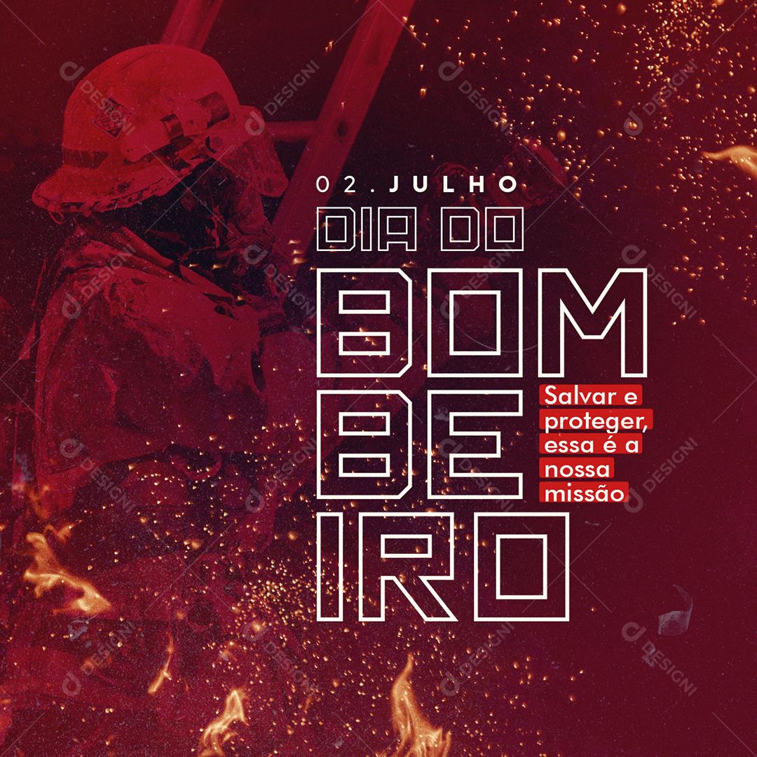 Dia do Bombeiro Salvar e Proteger essa é a Nossa Missão Social Media PSD Editável