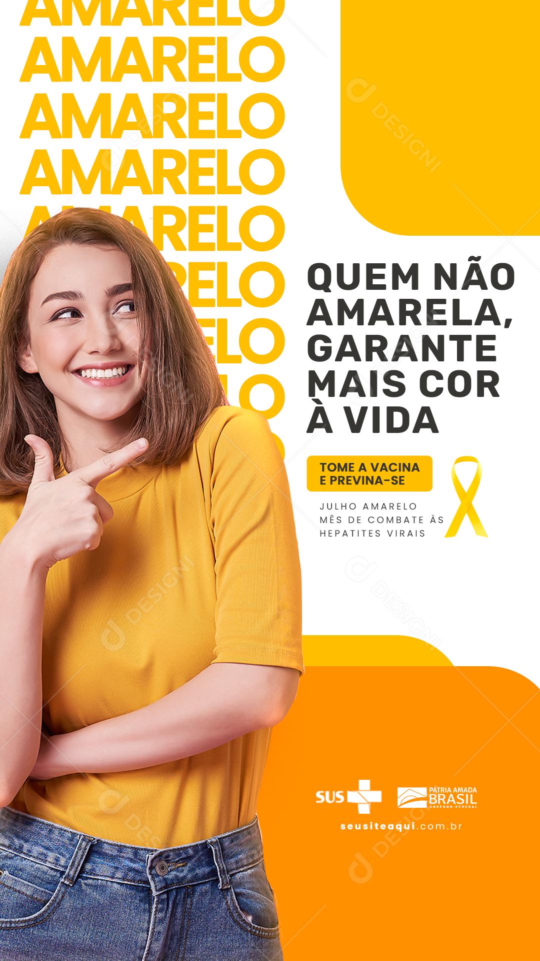 Story Quem não Amarela Garante mais Cor à Vida  Julho Amarelo Social Media PSD Editável