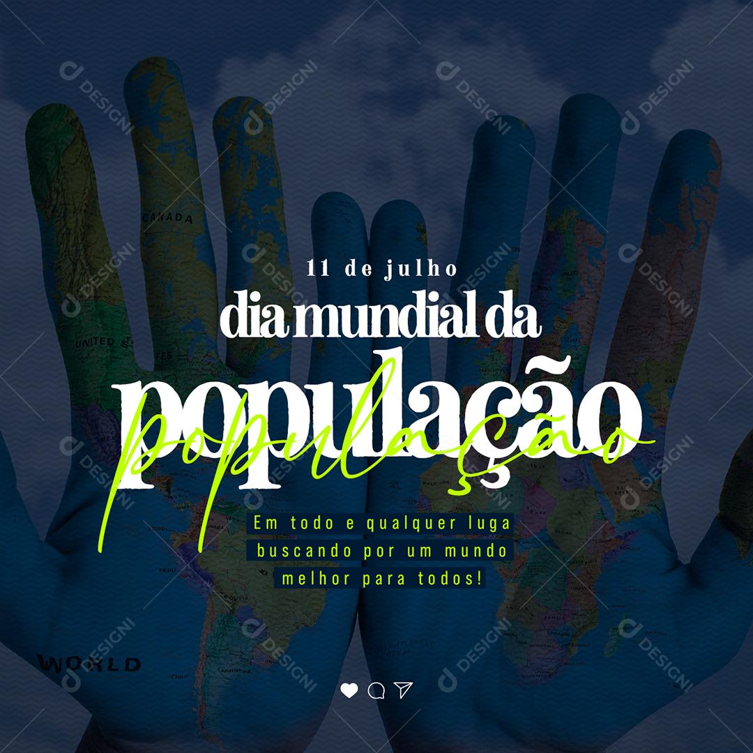 Social Media Em todo e Qualquer Lugar Dia Mundial da População 11 de Julho PSD Editável