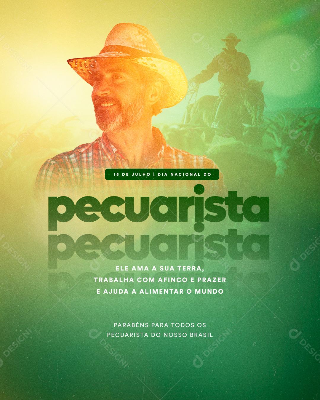 Social Media Ele Ama a Sua Terra Trabalhar com Prazer Dia Nacional do Pecuarista PSD Editável