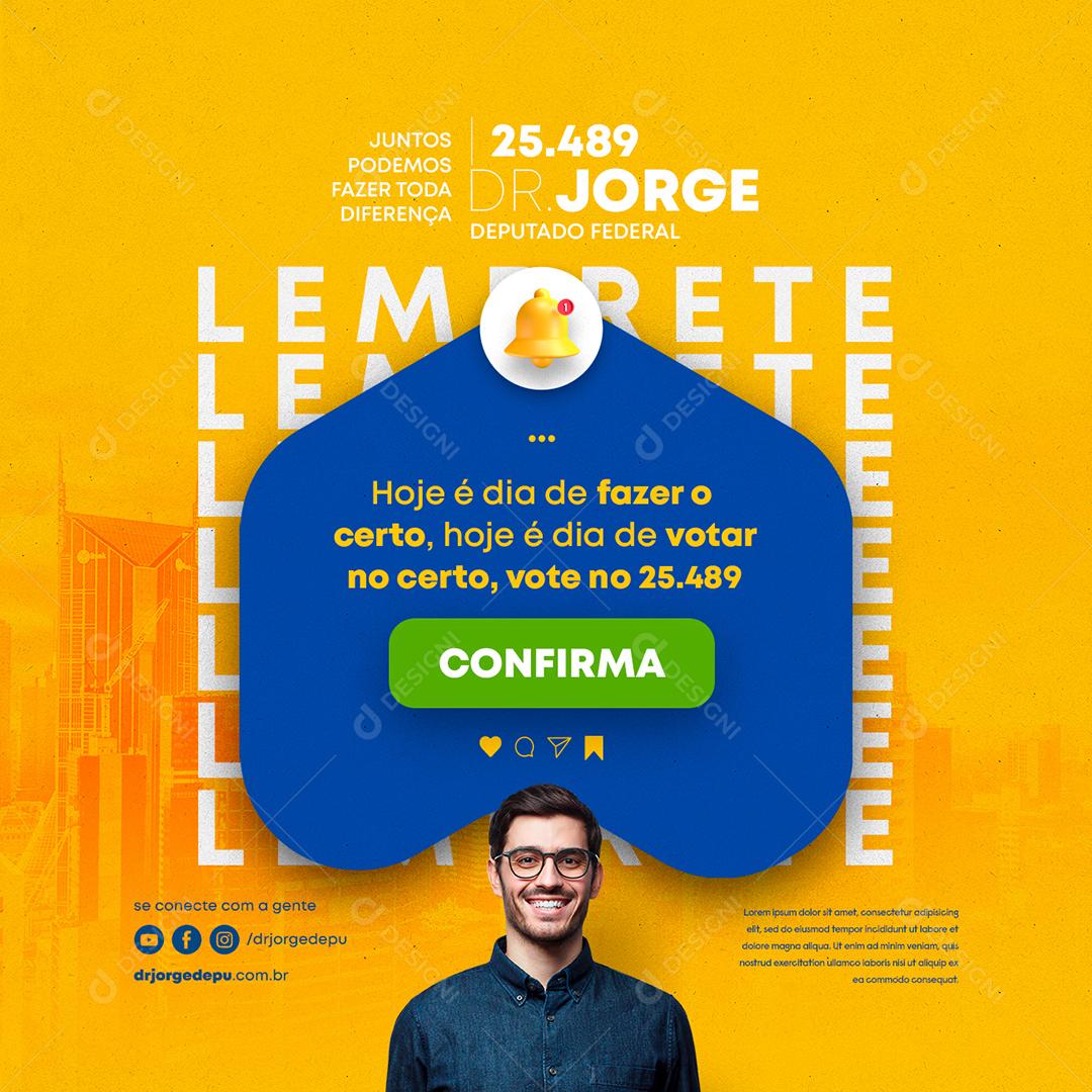 Social Media Lembrete Hoje é dia de fazer o Certo Política PSD Editável