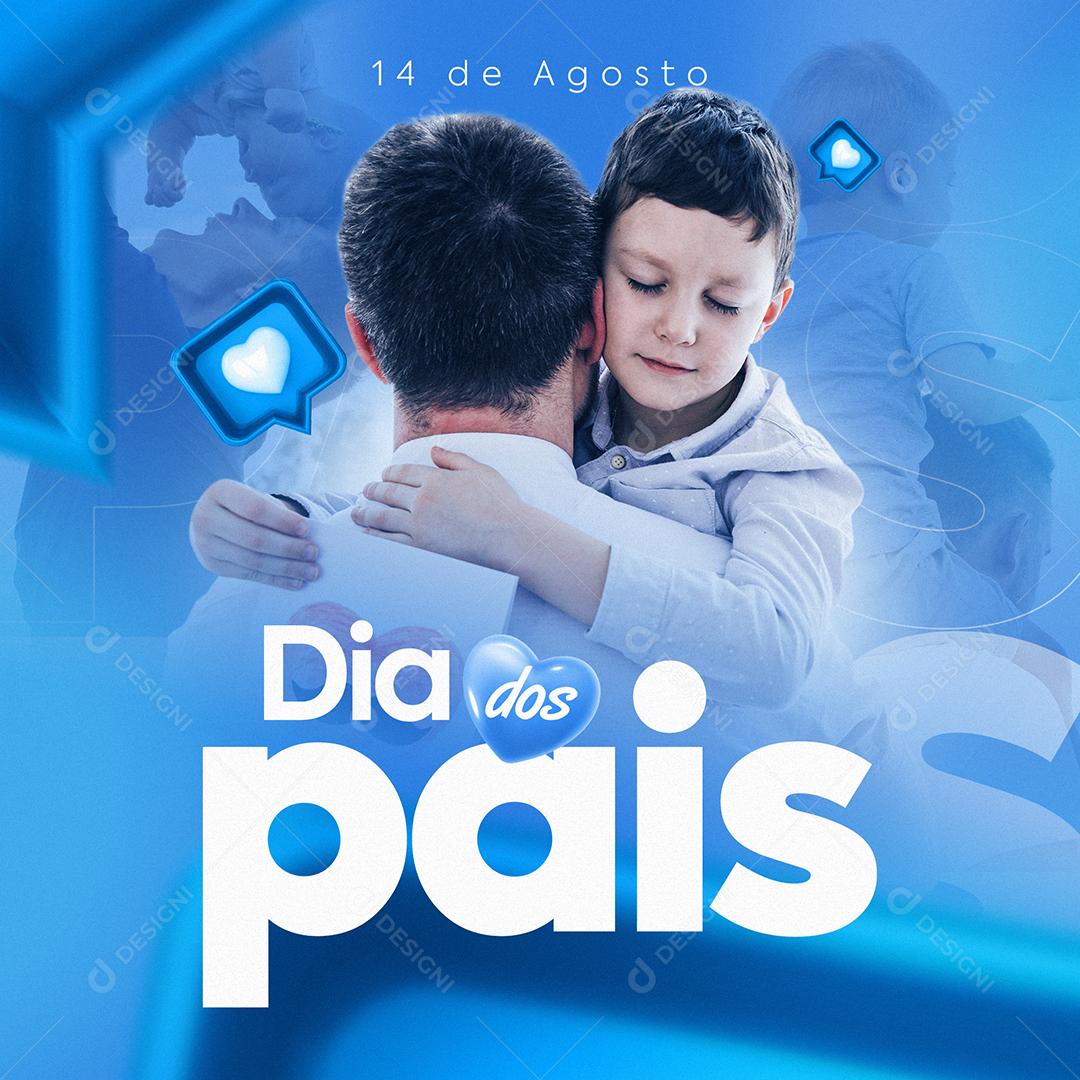 14 de agosto é o Dia dos Pais