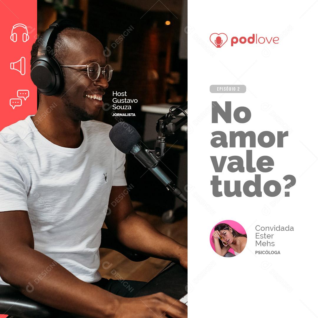 Social Media Podcast No Amor Vale Tudo? PSD Editável