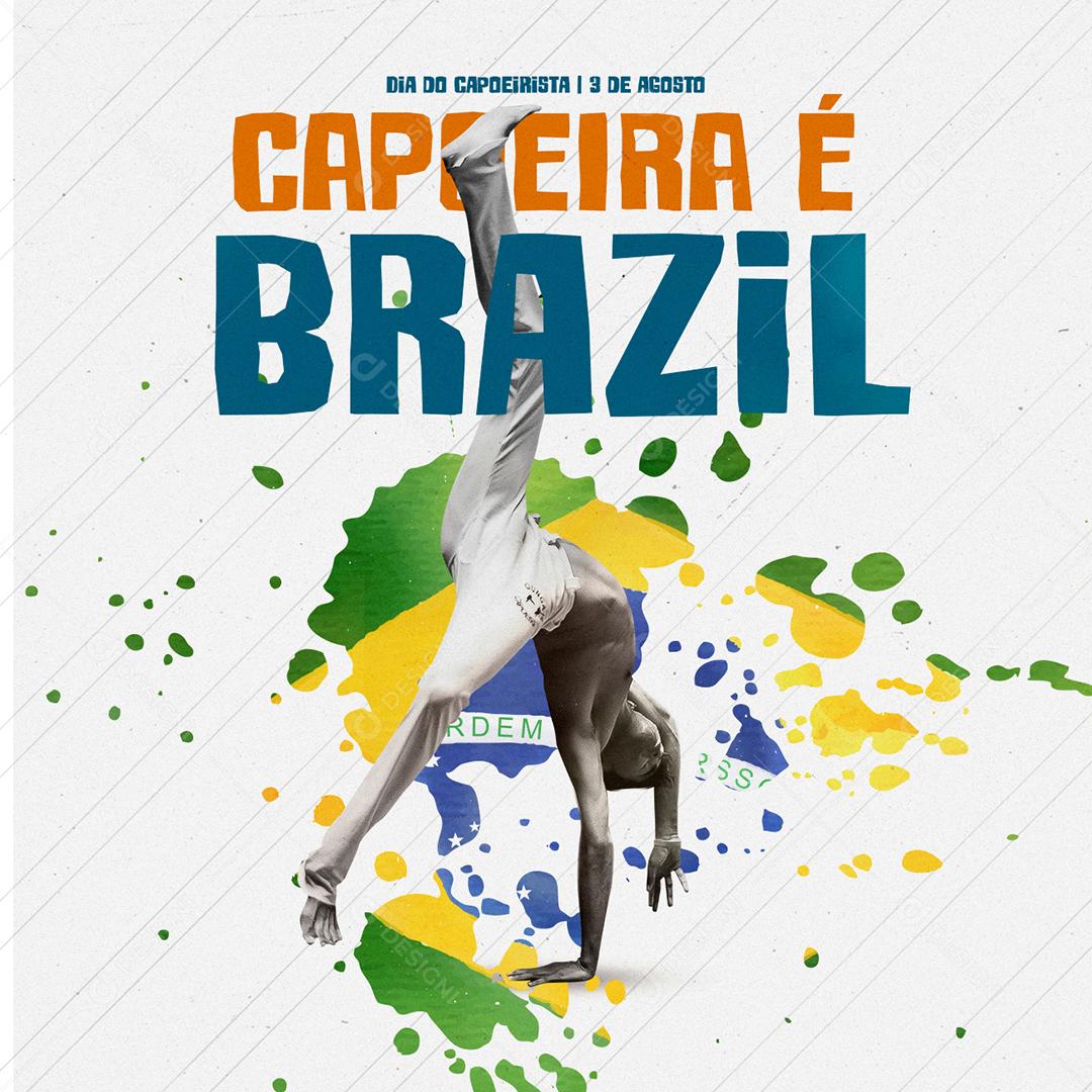 Capoeira é Brazil Dia do Capoeirista 3 de Agosto Social Media PSD Editável