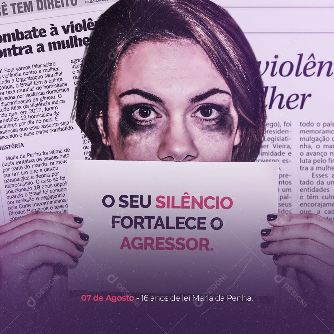 Dia da Lei Maria da Penha O Silêncio Fortalece o Agressor Social Media PSD Editável