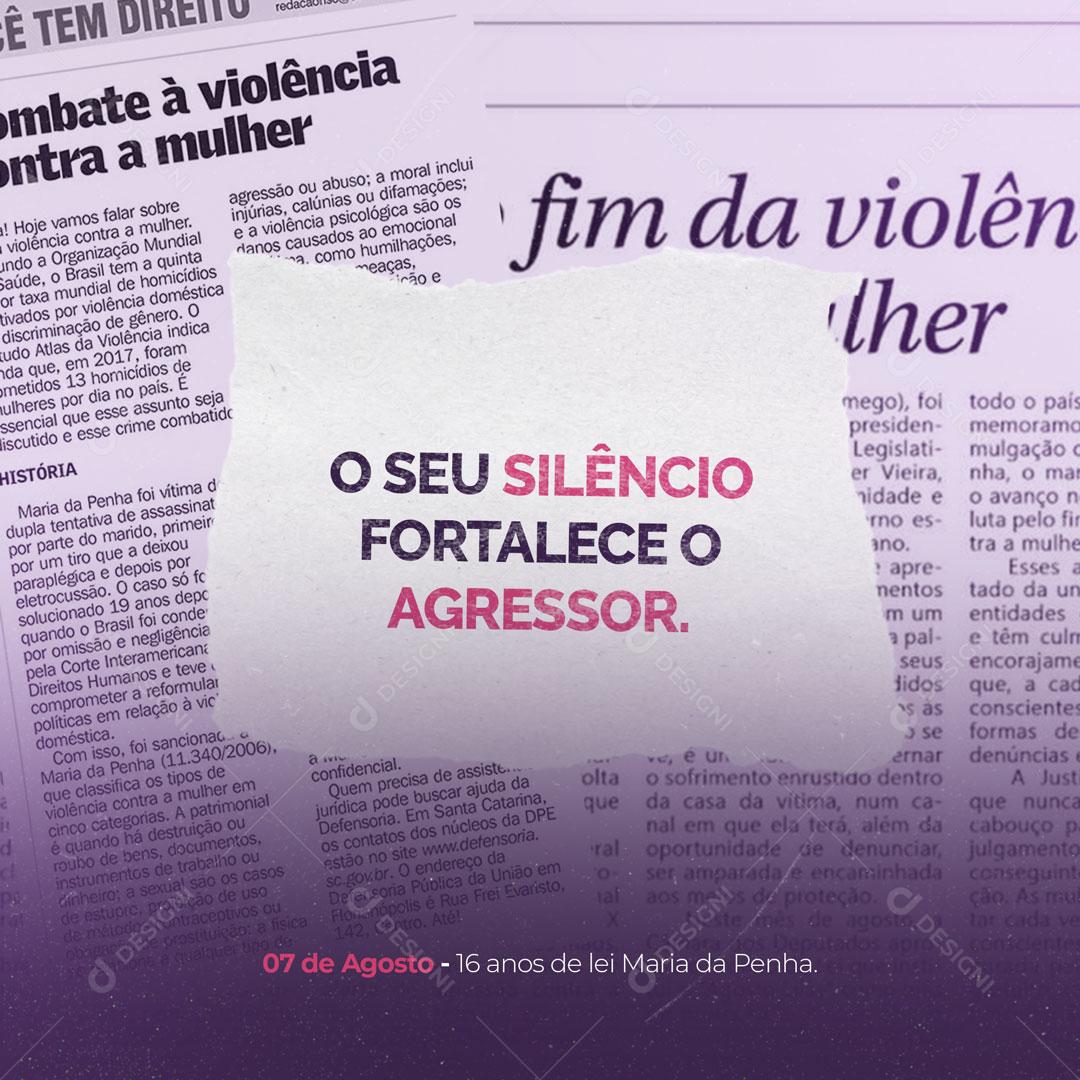 Dia da Lei Maria da Penha O Silêncio Fortalece o Agressor Social Media PSD Editável