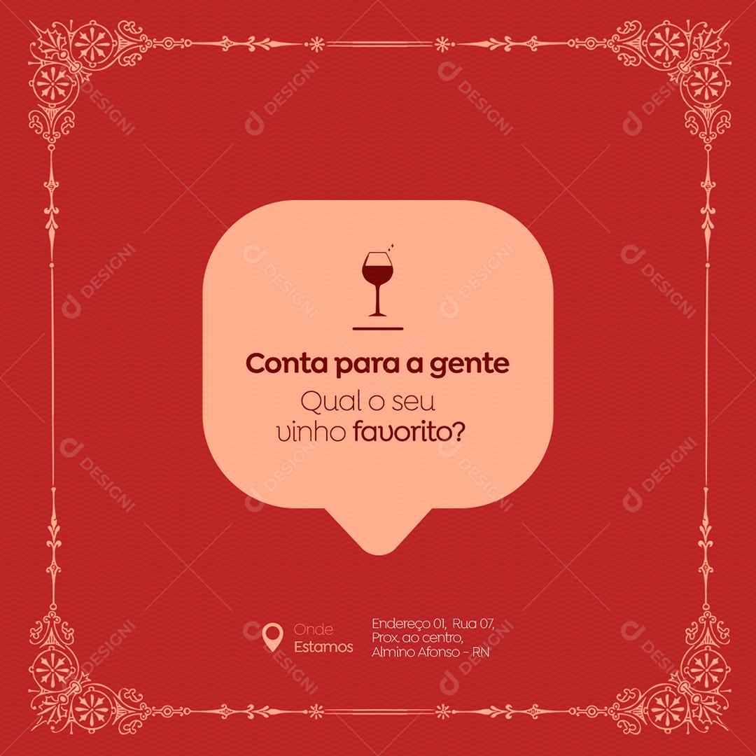 Conta para a gente Qual o seu Vinho Favorito Casa de Vinho Social Media PSD Editável