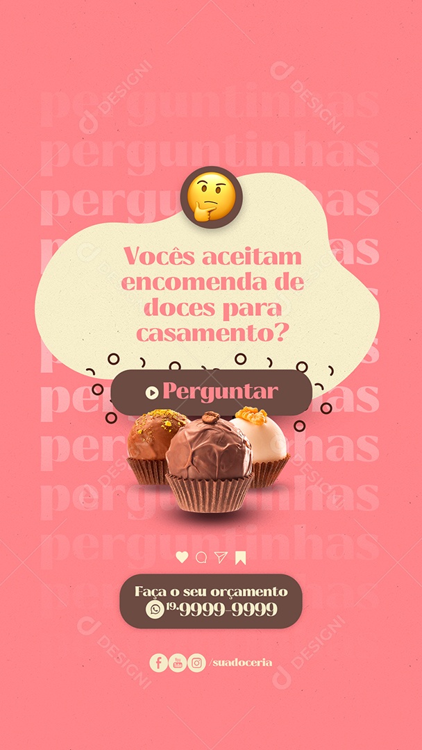 Story Vocês aceitam encomenda de doces para casamento Doceria Social Media PSD Editável