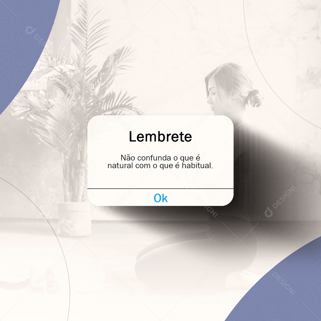 Lembrete Não confunda o que é Natural com o que é Habitual Yoga Social Media PSD Editável