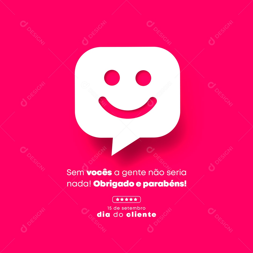 Sem vocês a gente não seria nada Obrigado e Parabéns Dia Do Cliente Social Media PSD Editável