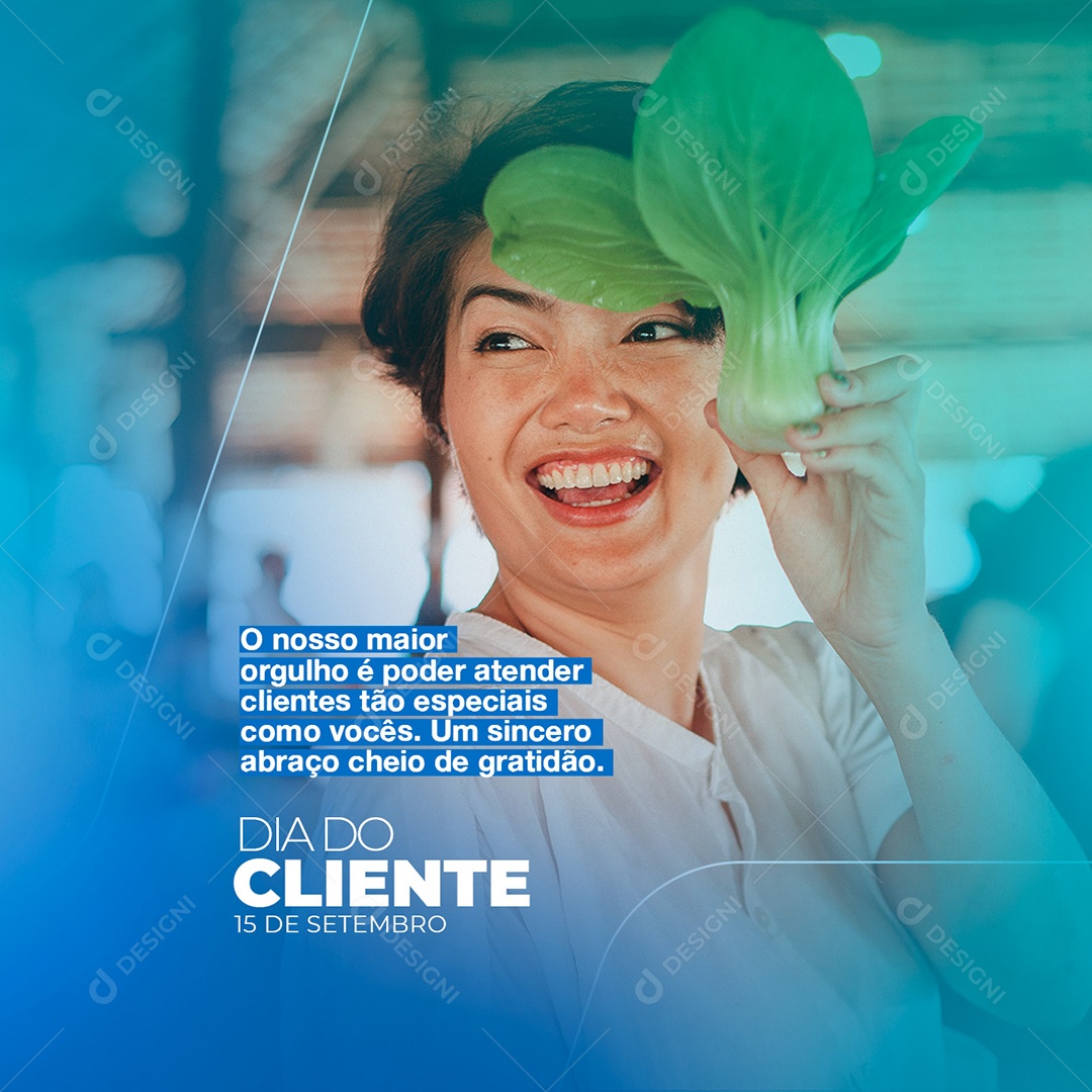 O Nosso maior Orgulho é Poder Atender Clientes Dia Do Cliente Social Media PSD Editável