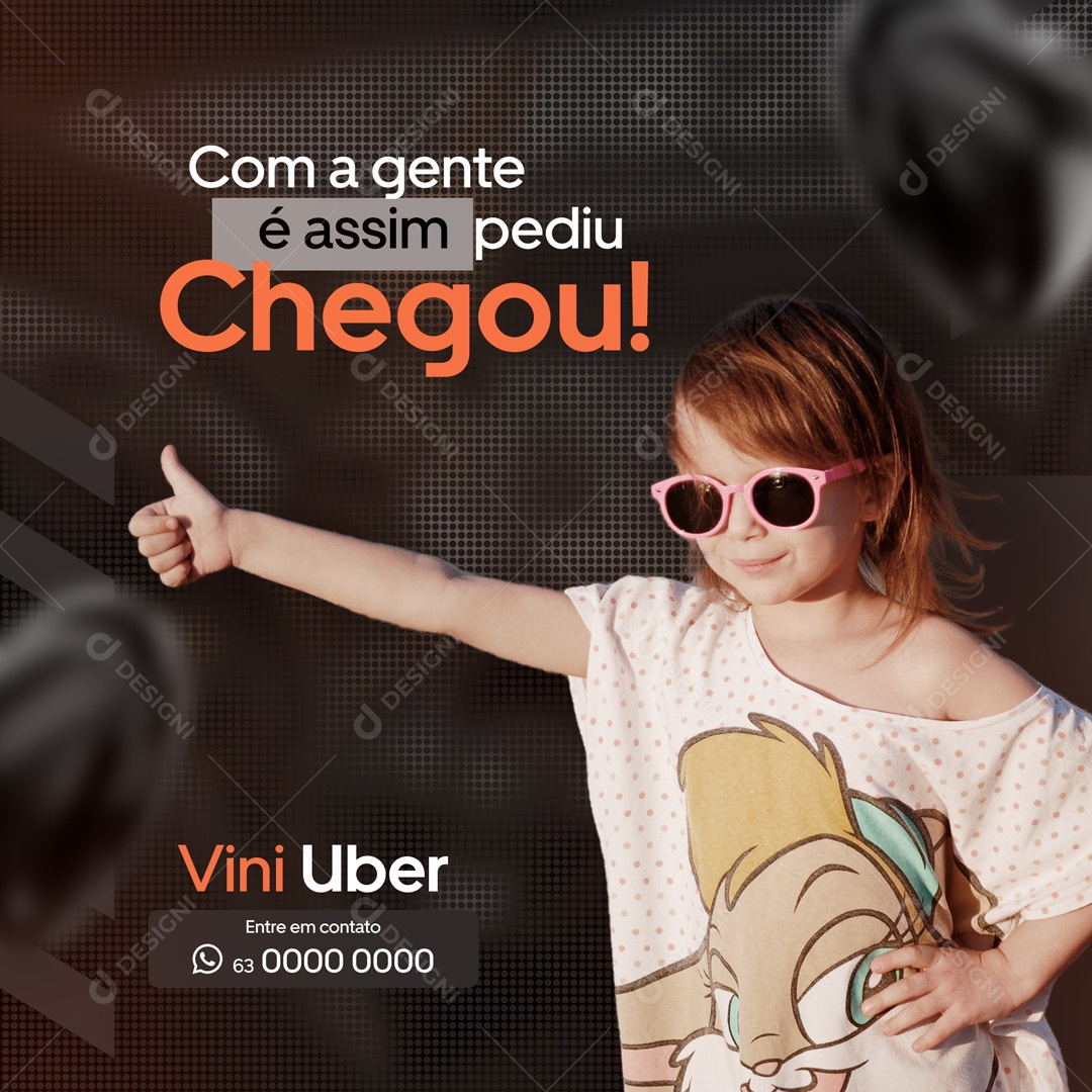 Social Media Uber com a Gente é Assim Pediu Chegou! PSD Editável