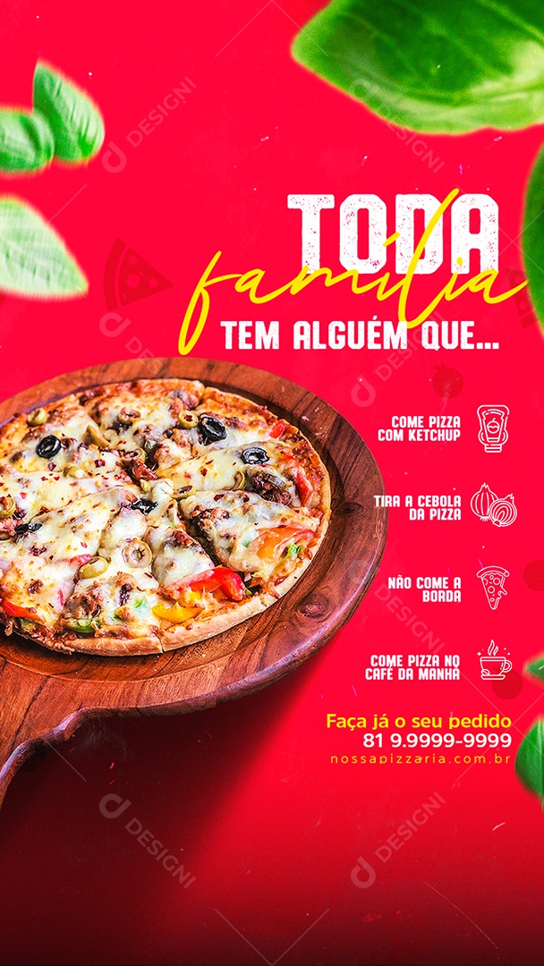 Story Toda Família tem Alguém que Pizzaria Social Media PSD Editável