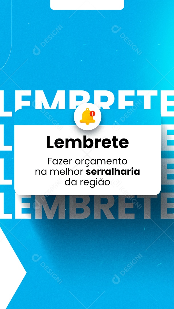 Story Lembrete Fazer Orçamento na Melhor Serralheria da Região Social Media PSD Editável