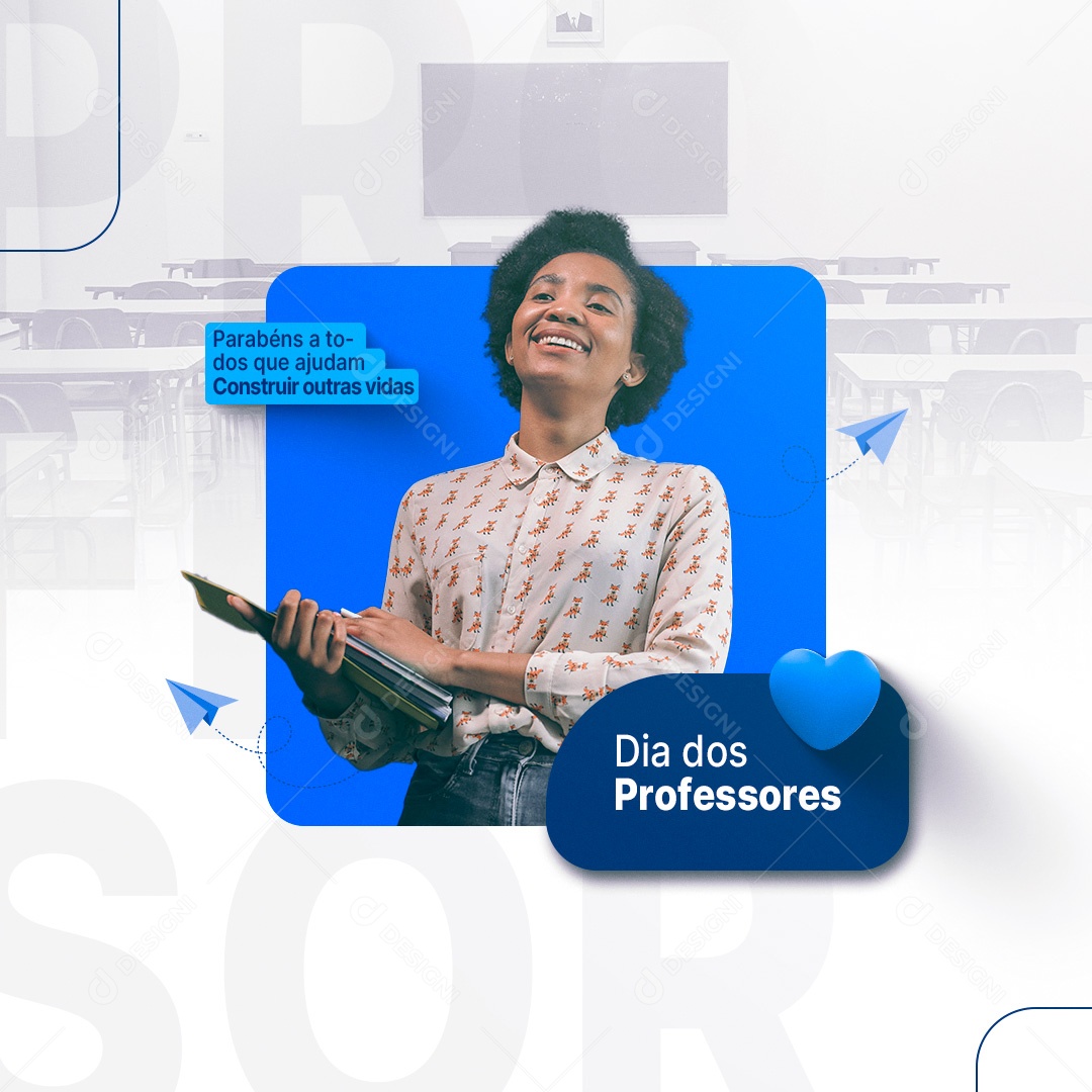 Parabéns a Todos Que Ajudam Construir Outras Vidas Dia Do Professor Social Media PSD Editável