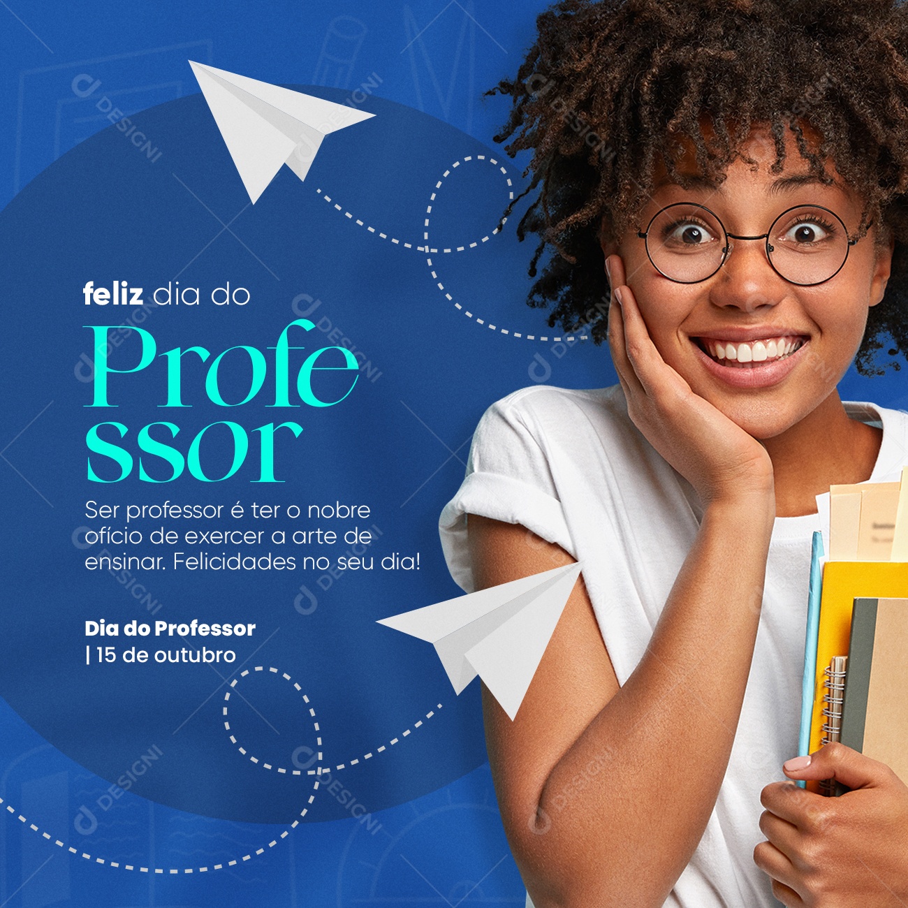 Ser Professor é Ter o Nobre Ofício de Exercer a Arte de Ensinar Feliz Dia Do Professor Social Media PSD Editável