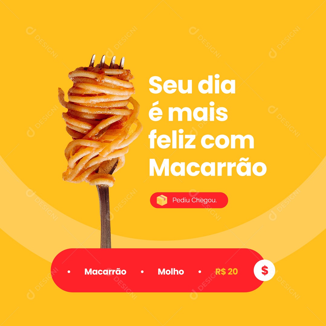 Seu Dia é mais Feliz com Macarrão Massas Social Media PSD Editável