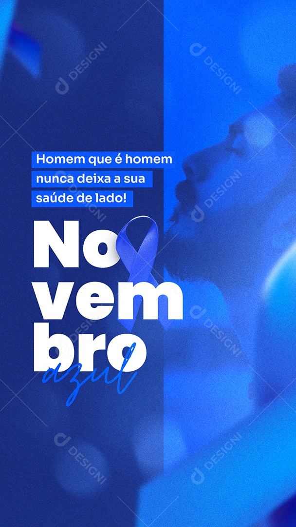 Story Homem Que é Homem Nunca Deixa a Sua Saúde de Lado Novembro Azul Social Media PSD Editável