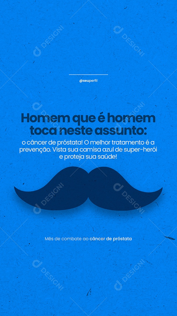 Story Homem Que é Homem Toca Nesse Assunto Novembro Azul Social Media PSD Editável