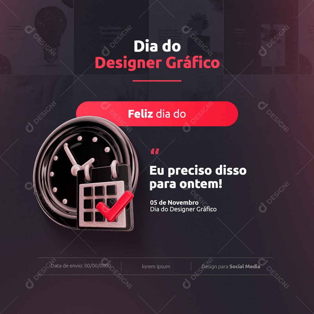 Eu Preciso disso para Ontem! Feliz Dia do Designer Gráfico Social Media PSD Editável