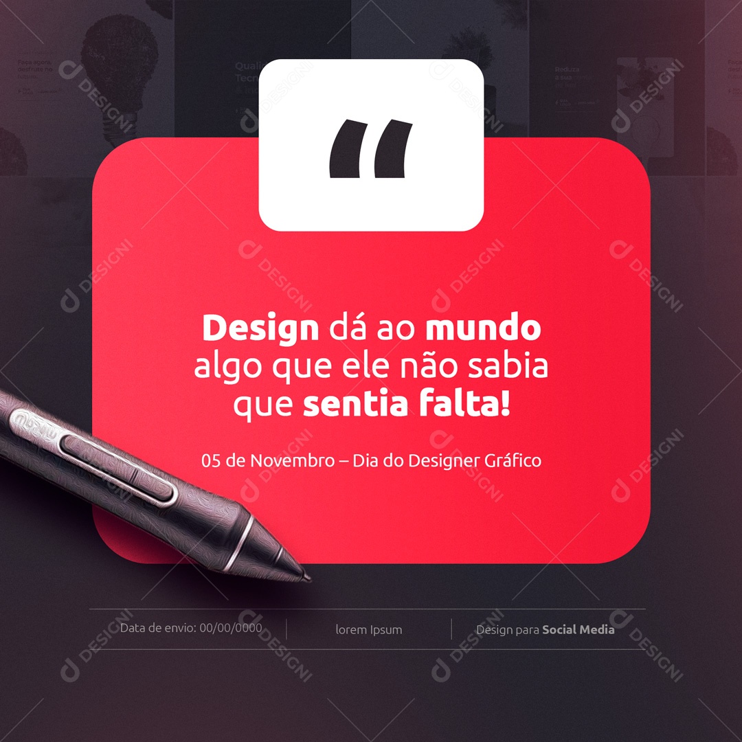 Designer da ao Mundo algo que ele não sabia que sentia falta! Dia do Designer Gráfico Social Media PSD Editável