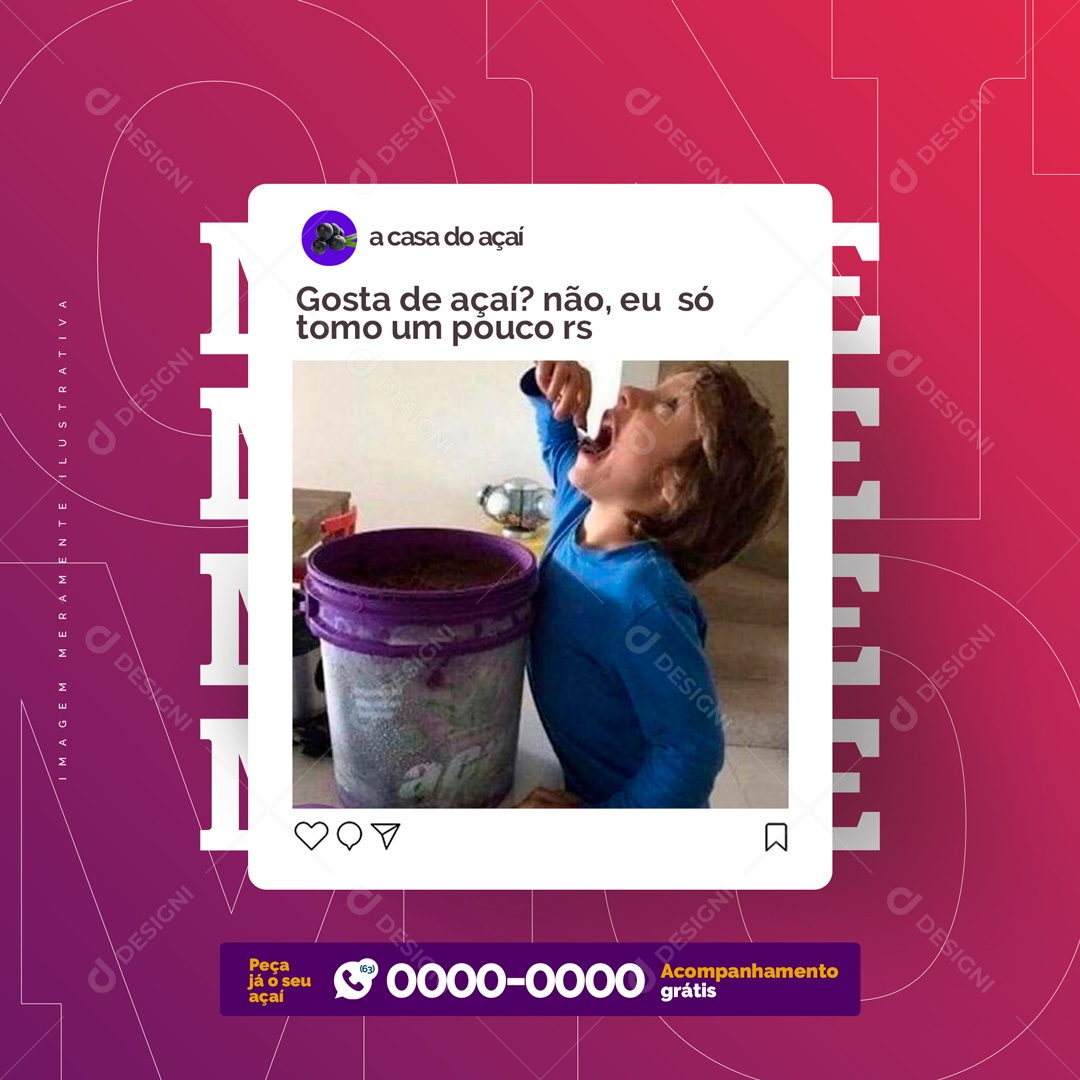 Gosta de Açaí não eu Só Tomo Pouco Açaiteria Social Media PSD Editável