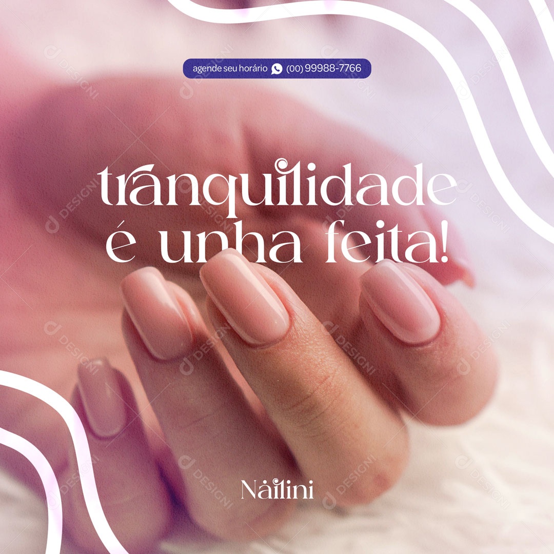 Tranquilidade é Unha Feita! Manicure Social Media PSD Editável