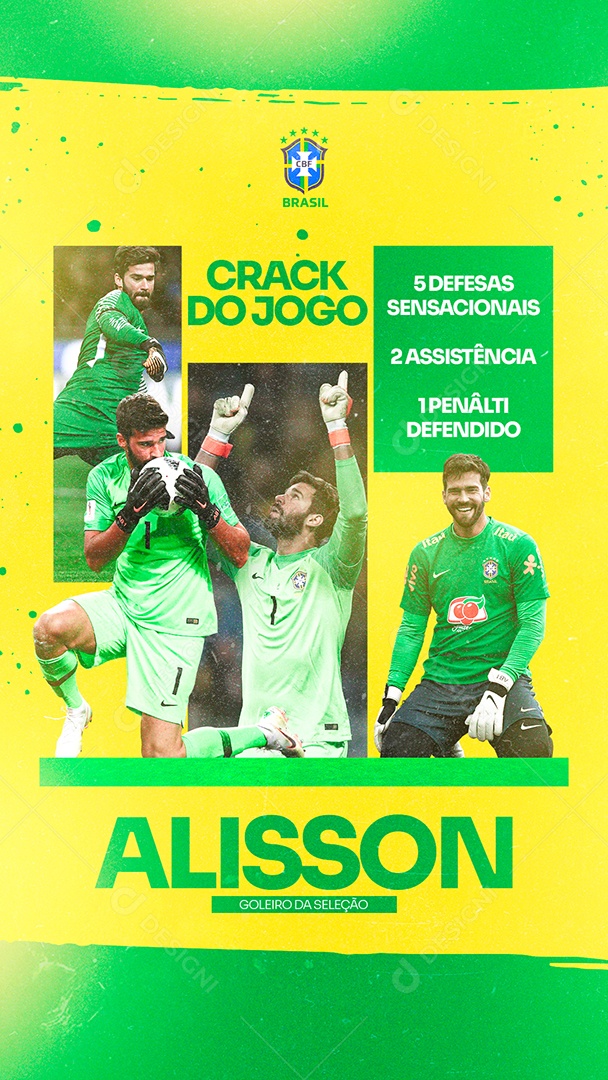 Story Copa do Mundo Crack Do Jogo Alisson Goleiro da Seleção Social Media PSD Editável